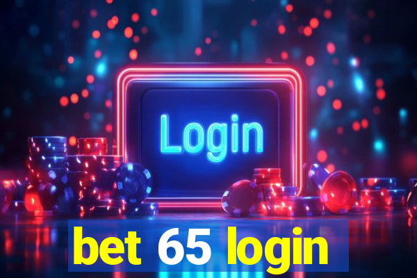 bet 65 login